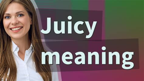 juicy traductor|juicy meaning.